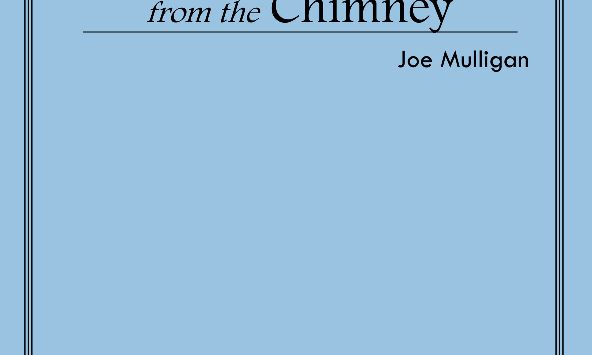 cover art for Blue Smoke Spirals from the Chimney by Joe Mulligan